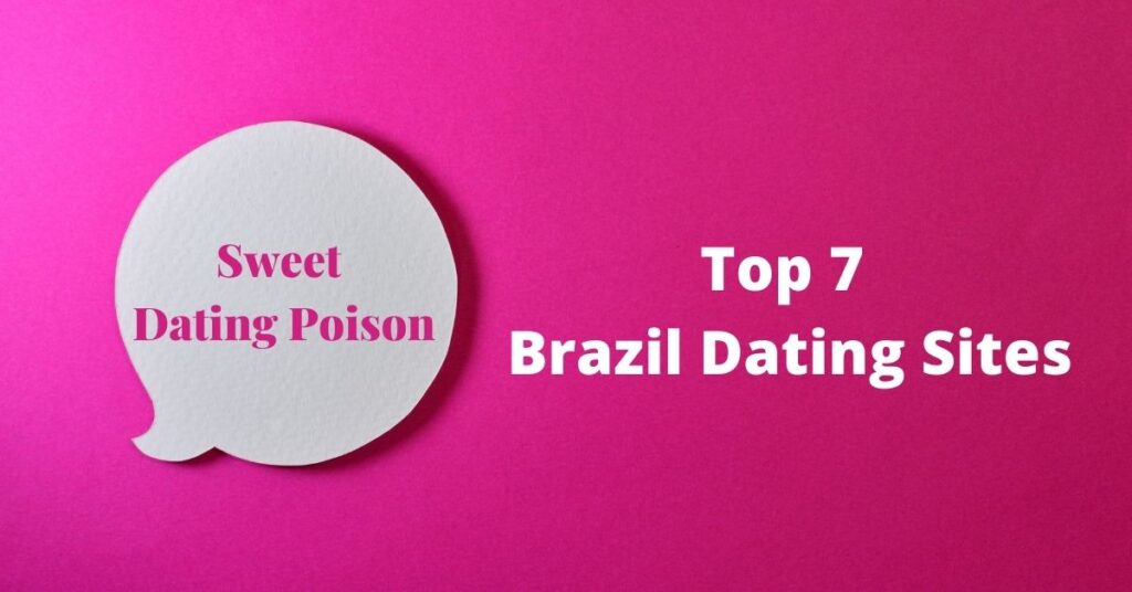 Top 7 Brazil Dating Sites