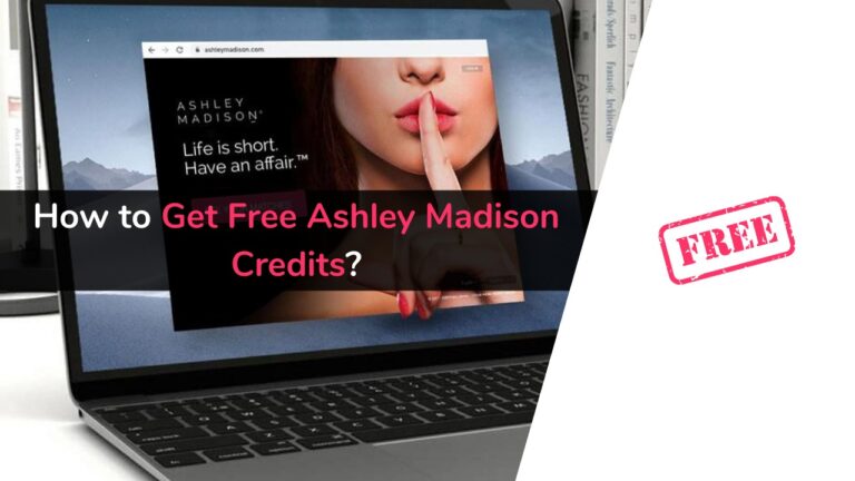 How to Get Free Ashley Madison Credits?
