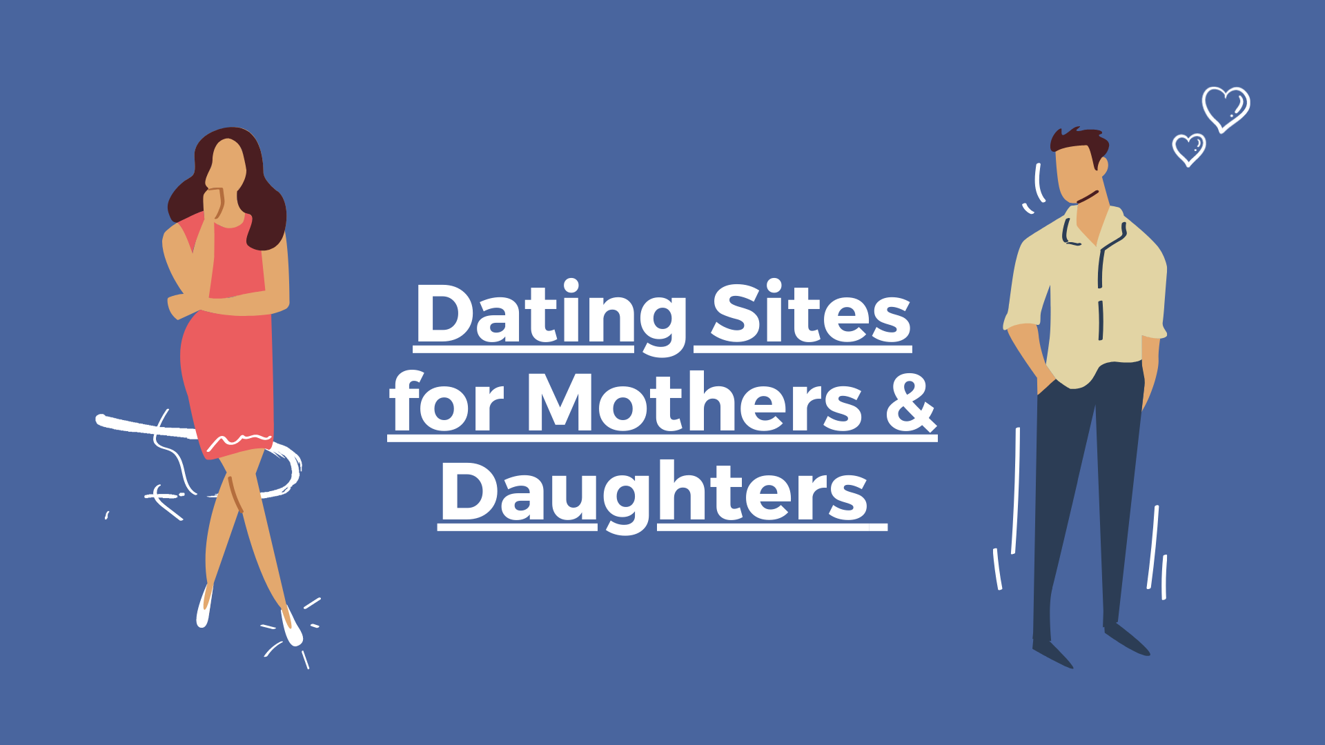 Dating Sites for Mothers & Daughters